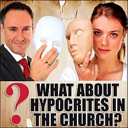 What about the Hypocrites in the Church?