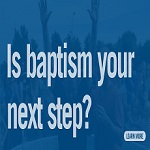 Is water baptism your next step?