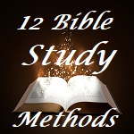 Twelve Bible Study Methods