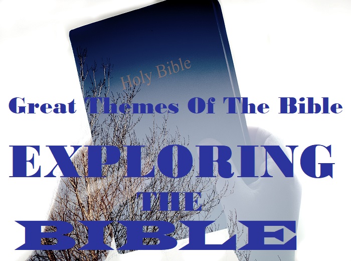 Exploring the Bible - Great Themes of the Bible