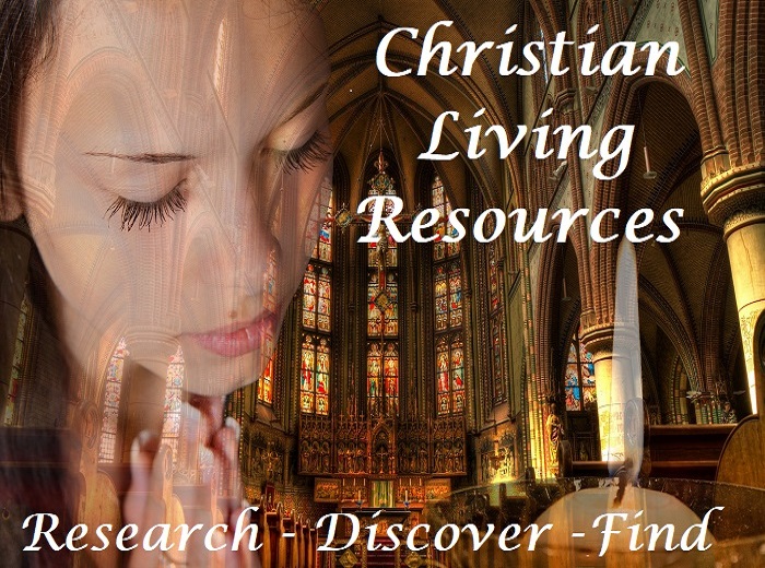 Christian Living Resources - Research - Discover - Find